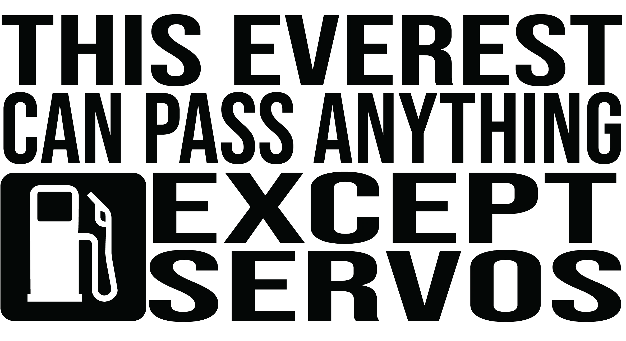 Everest Can Pass Anything