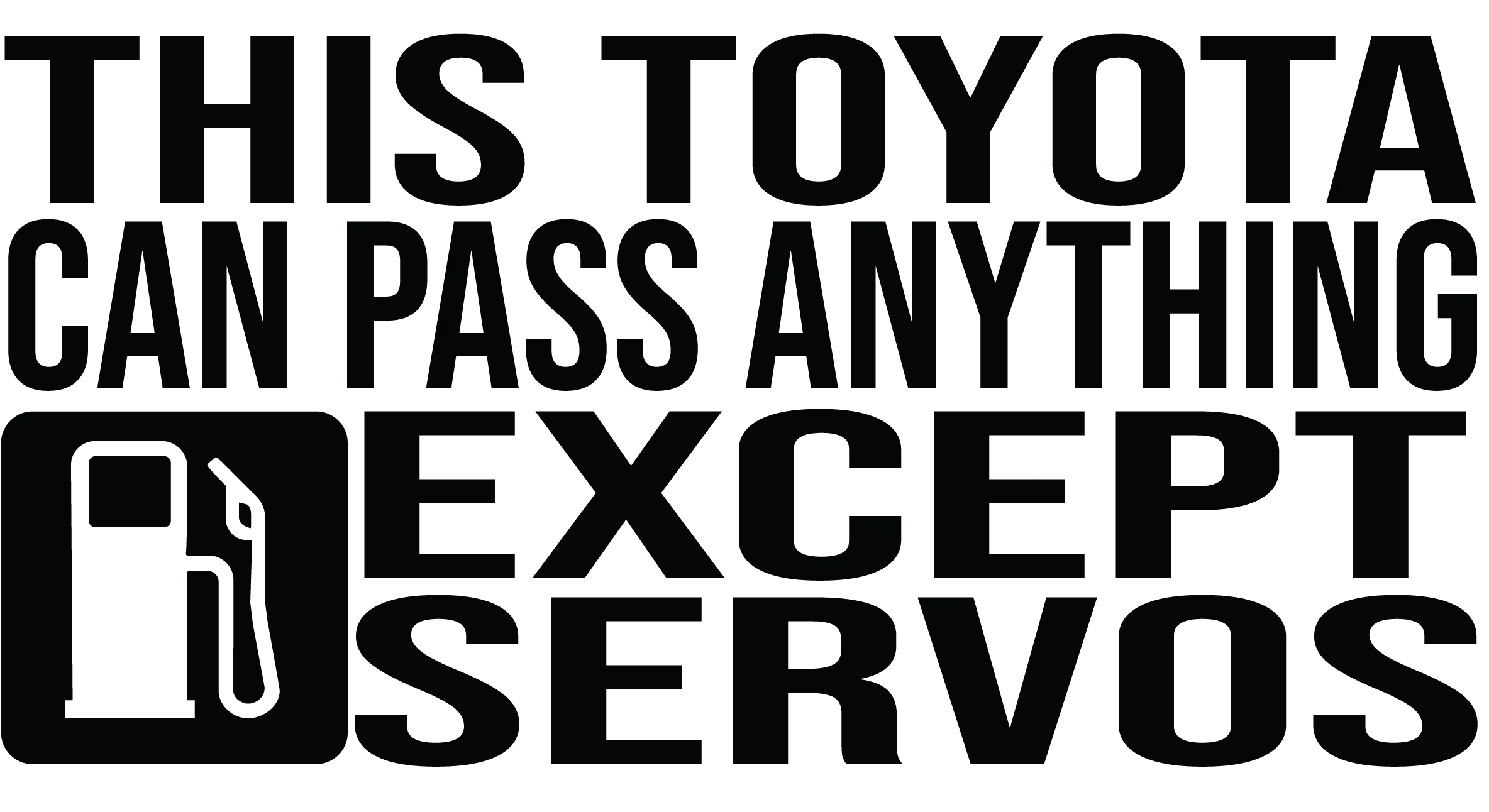 Toyota Can Pass Anything
